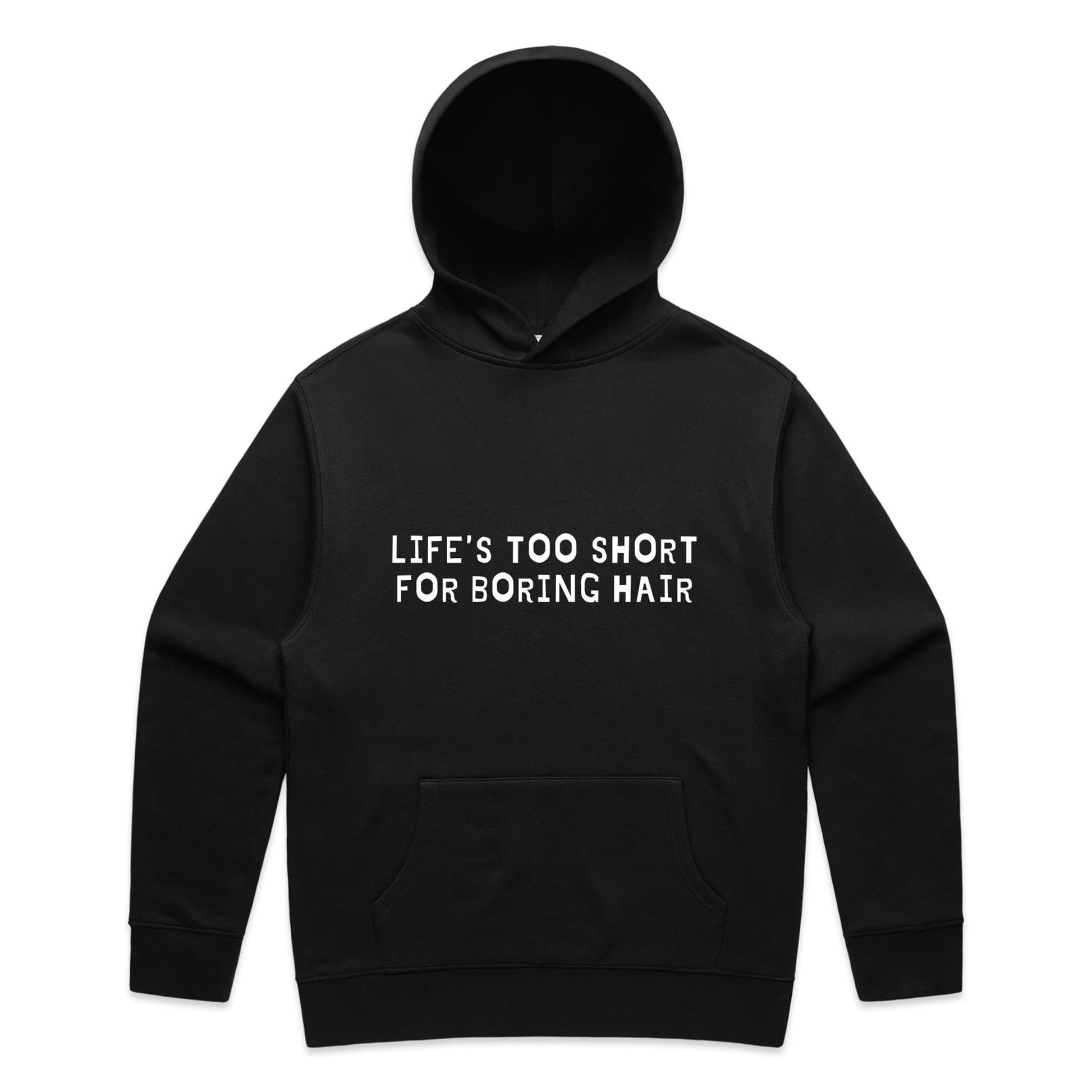 Life's Too Short For Boring Hair Hoodie