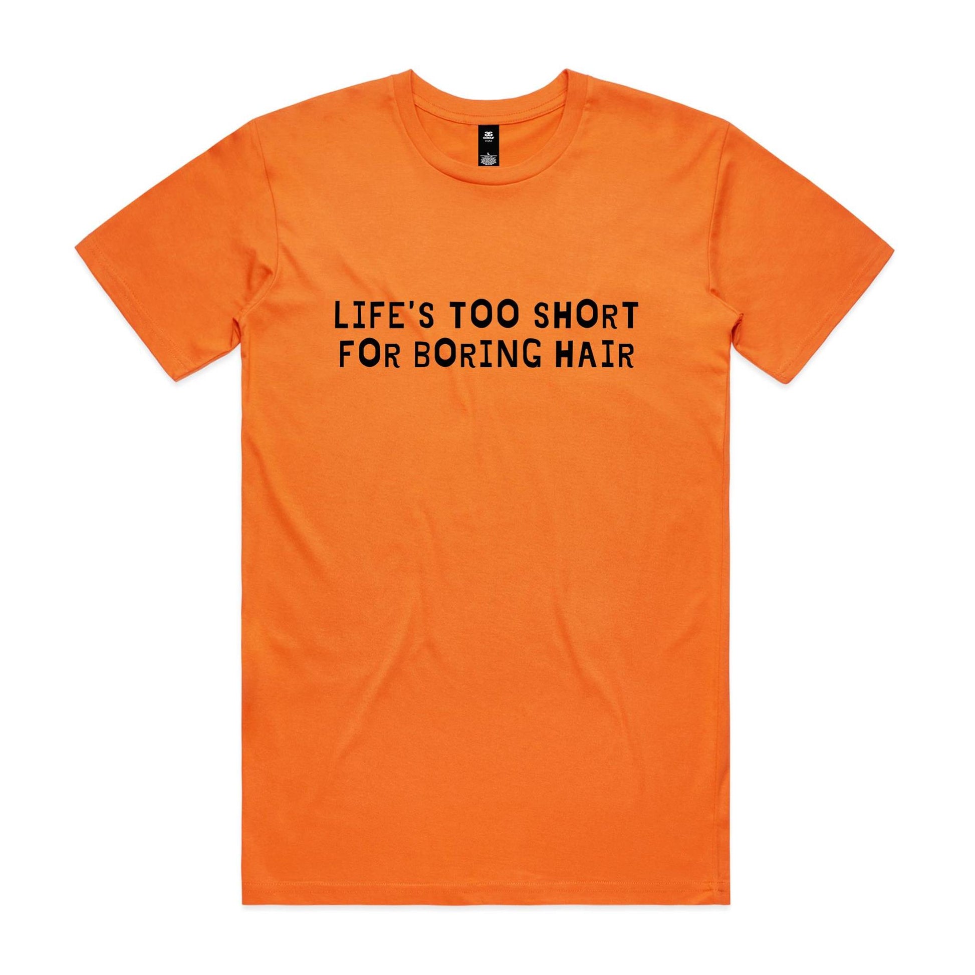 Life's Too Short For Boring Hair T-Shirt