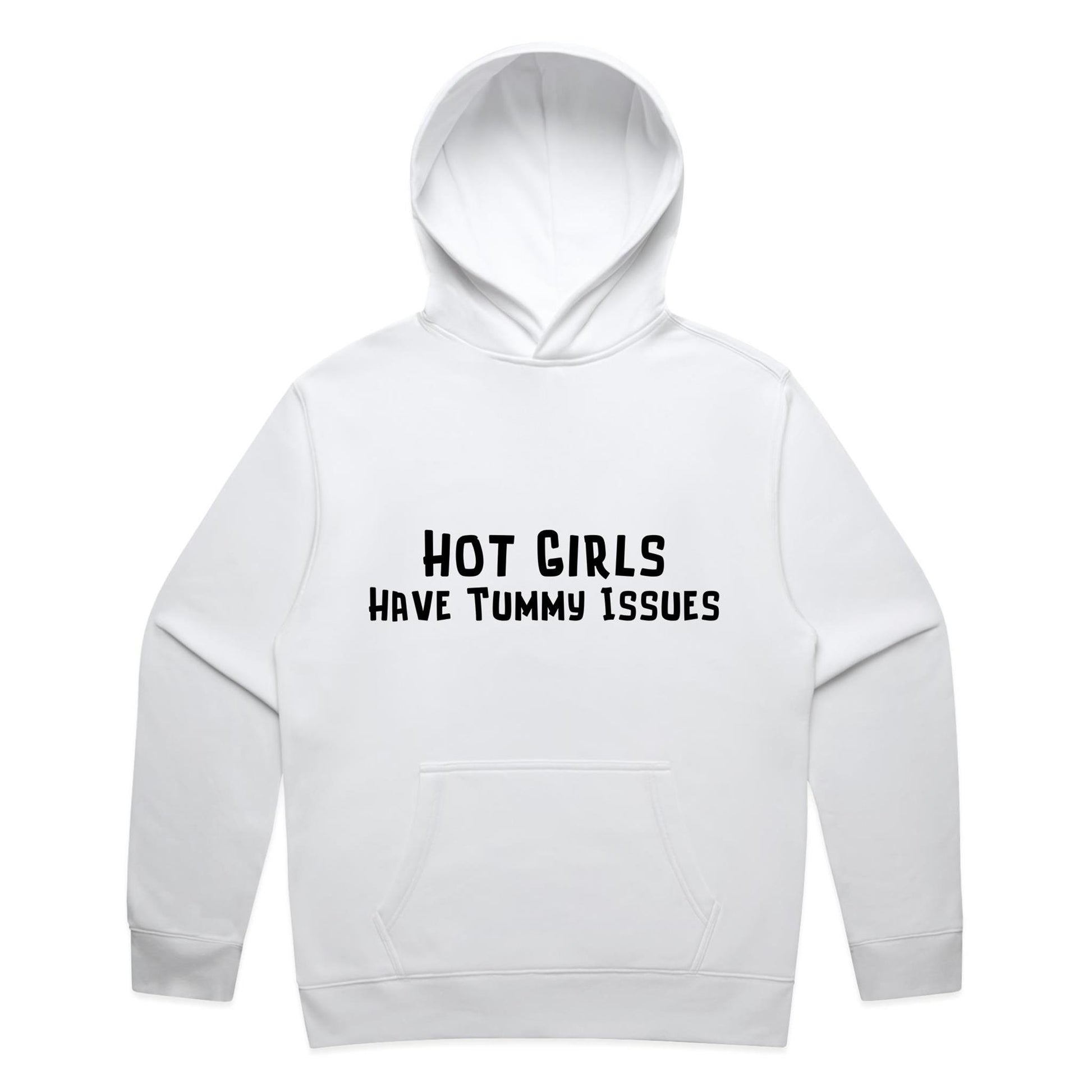 Hot Girls Have Tummy Issues Hoodie