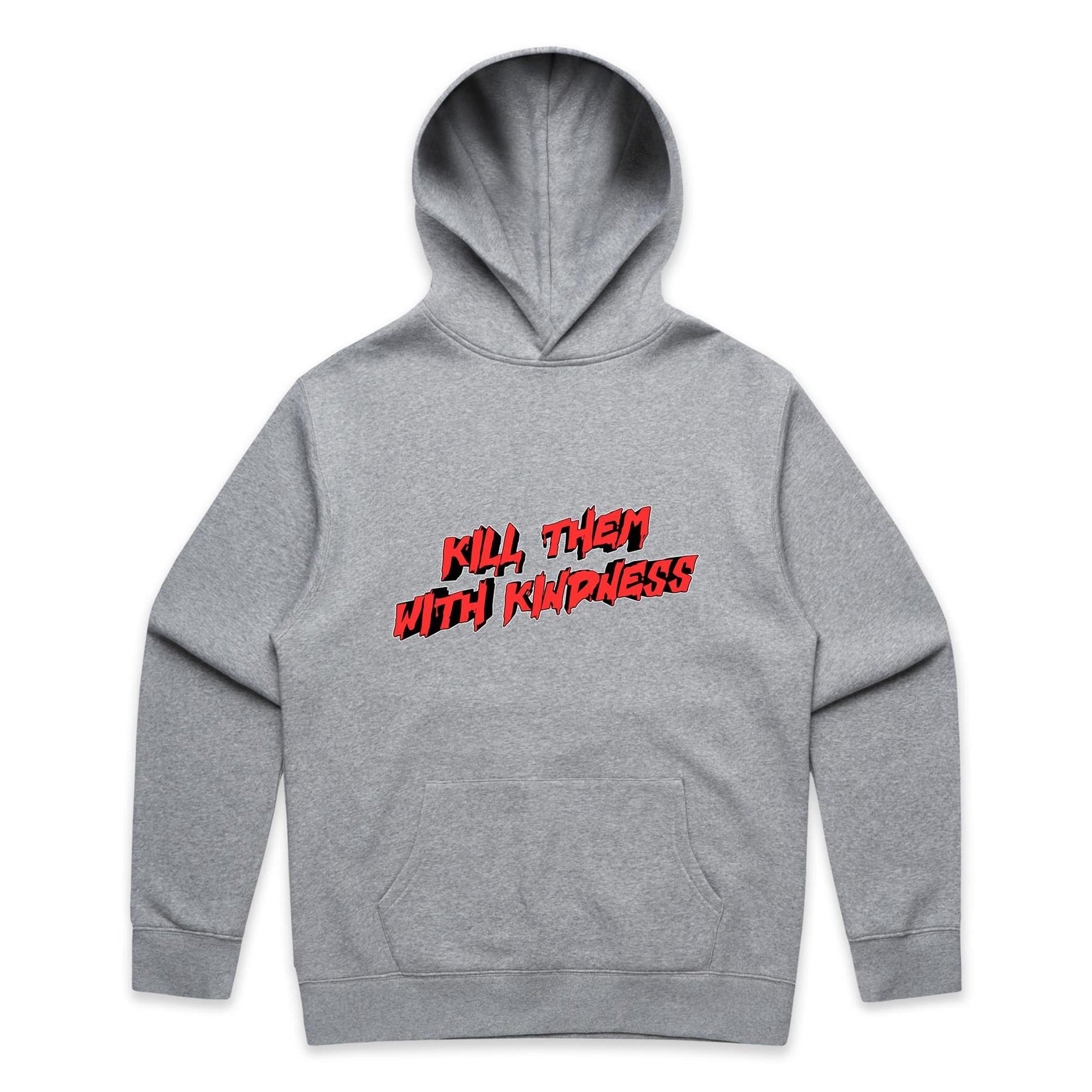 Kill Them With Kindness Hoodie