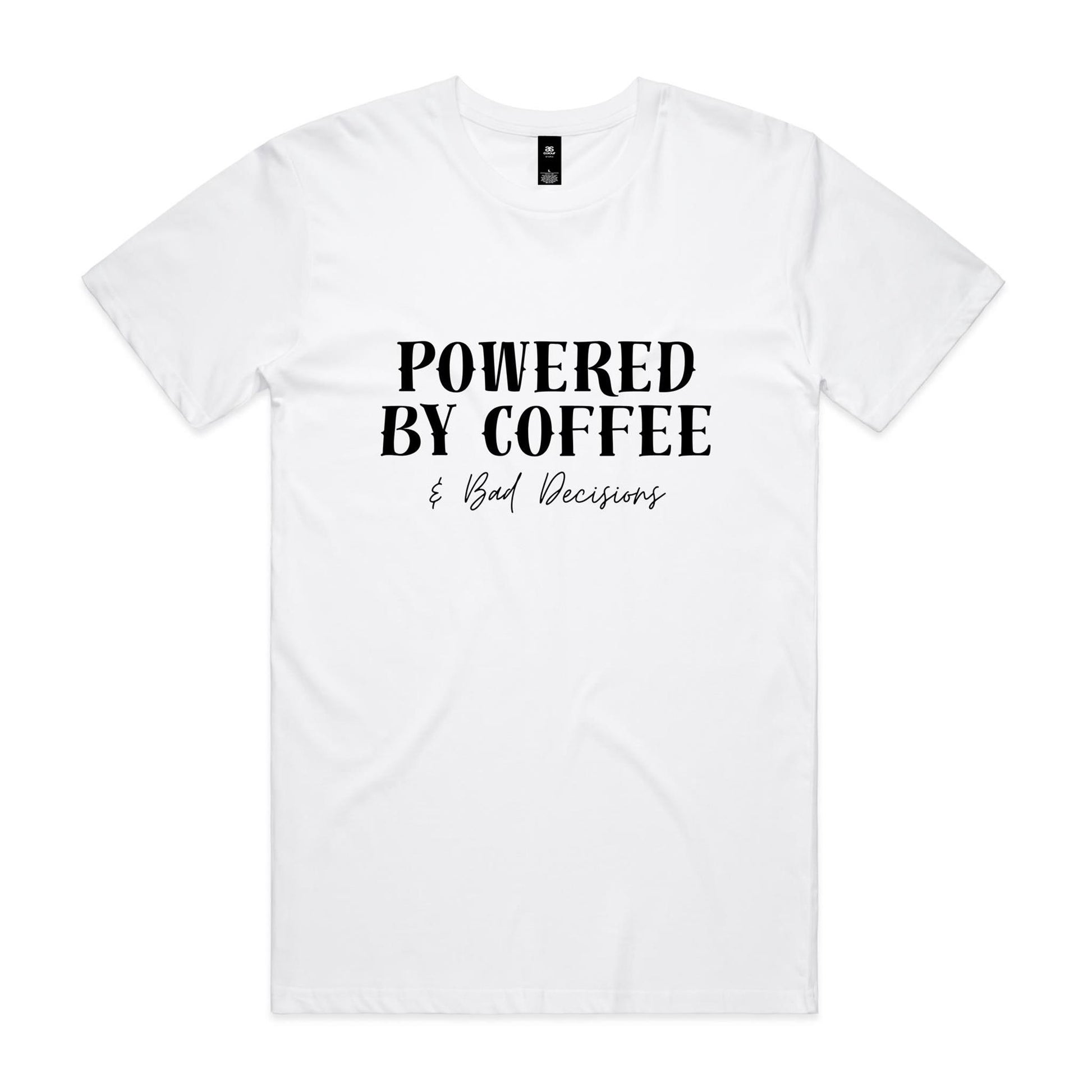Powered By Coffee & Bad Decisions T-Shirt