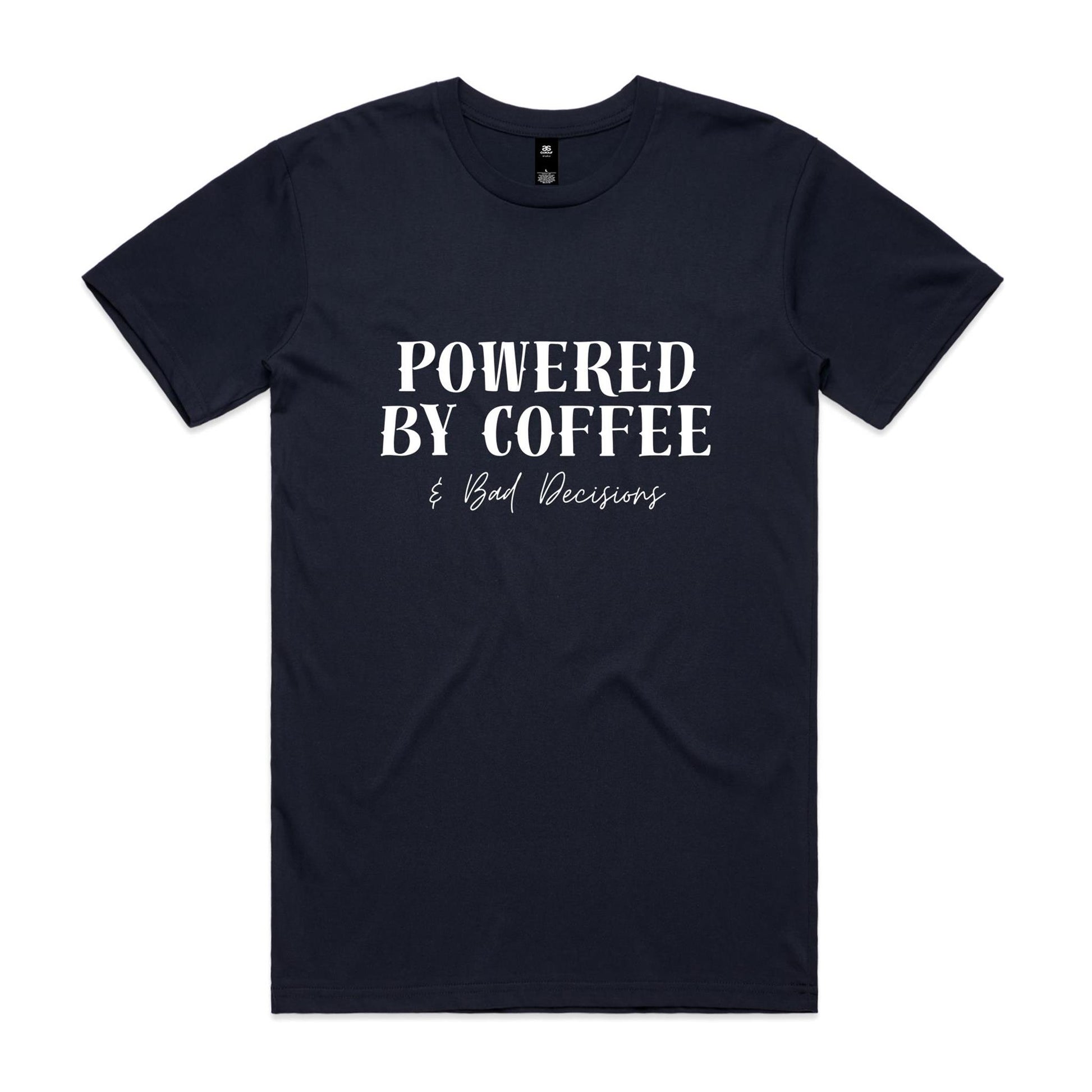 Powered By Coffee & Bad Decisions T-Shirt