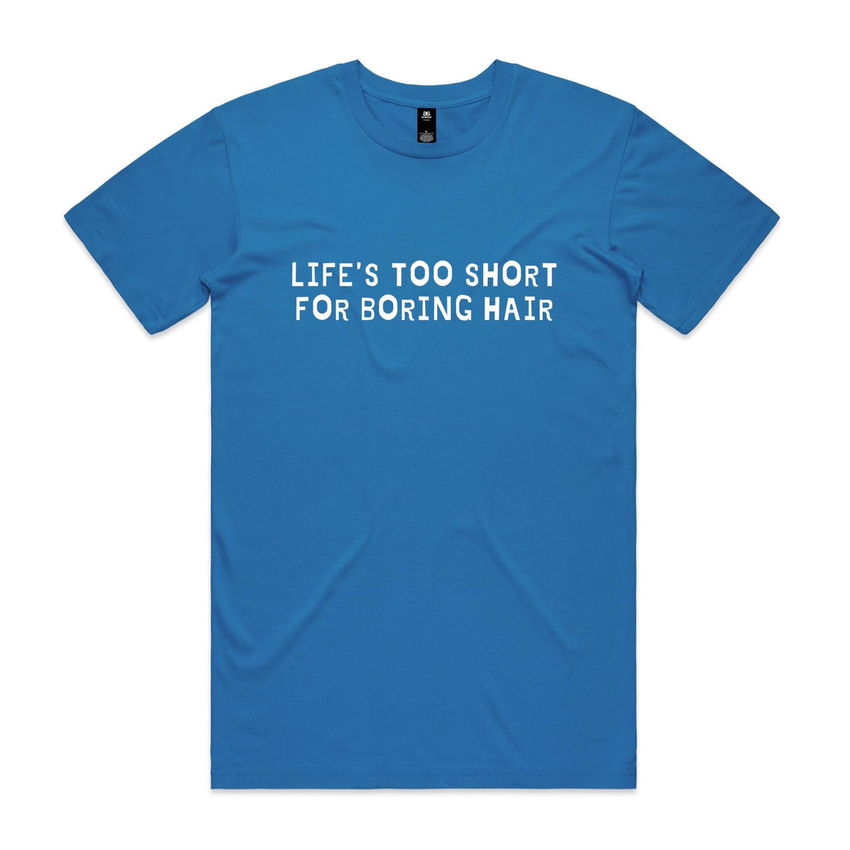 Life's Too Short For Boring Hair T-Shirt