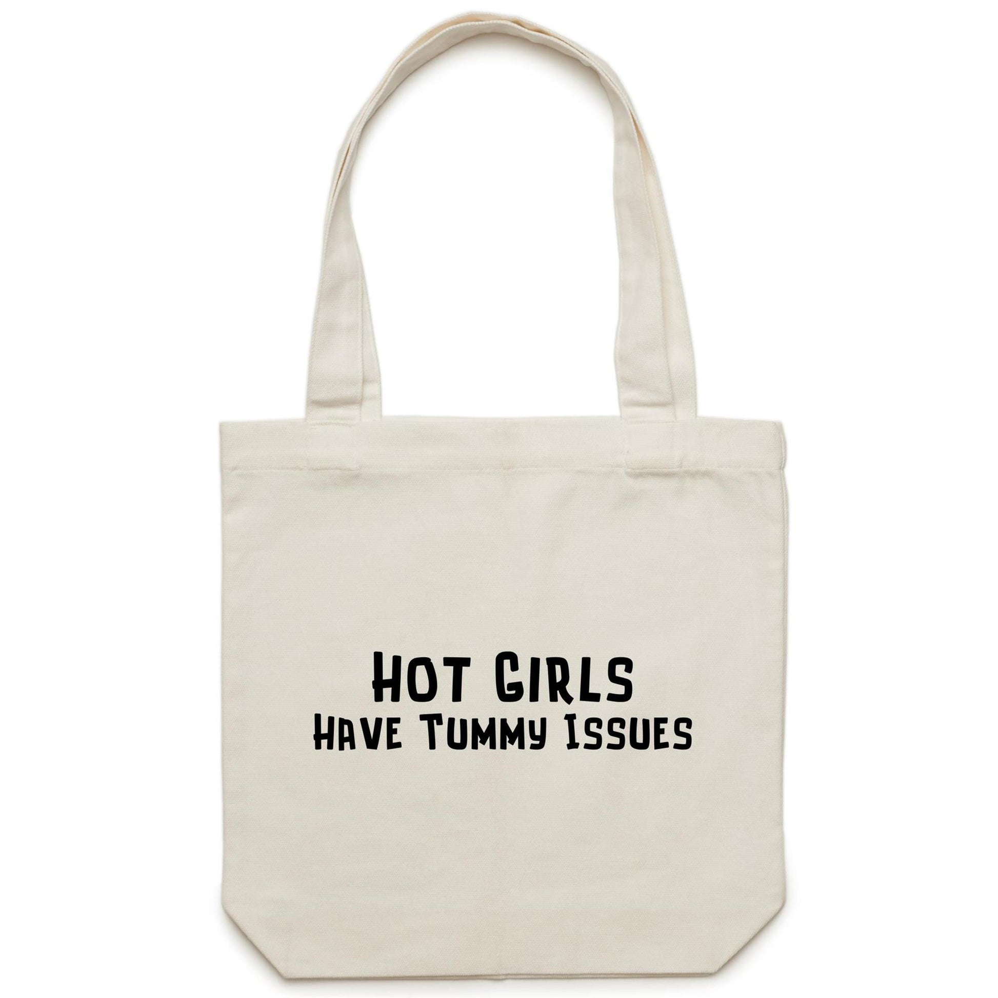 Hot Girls Have Tummy Issues Tote Bag