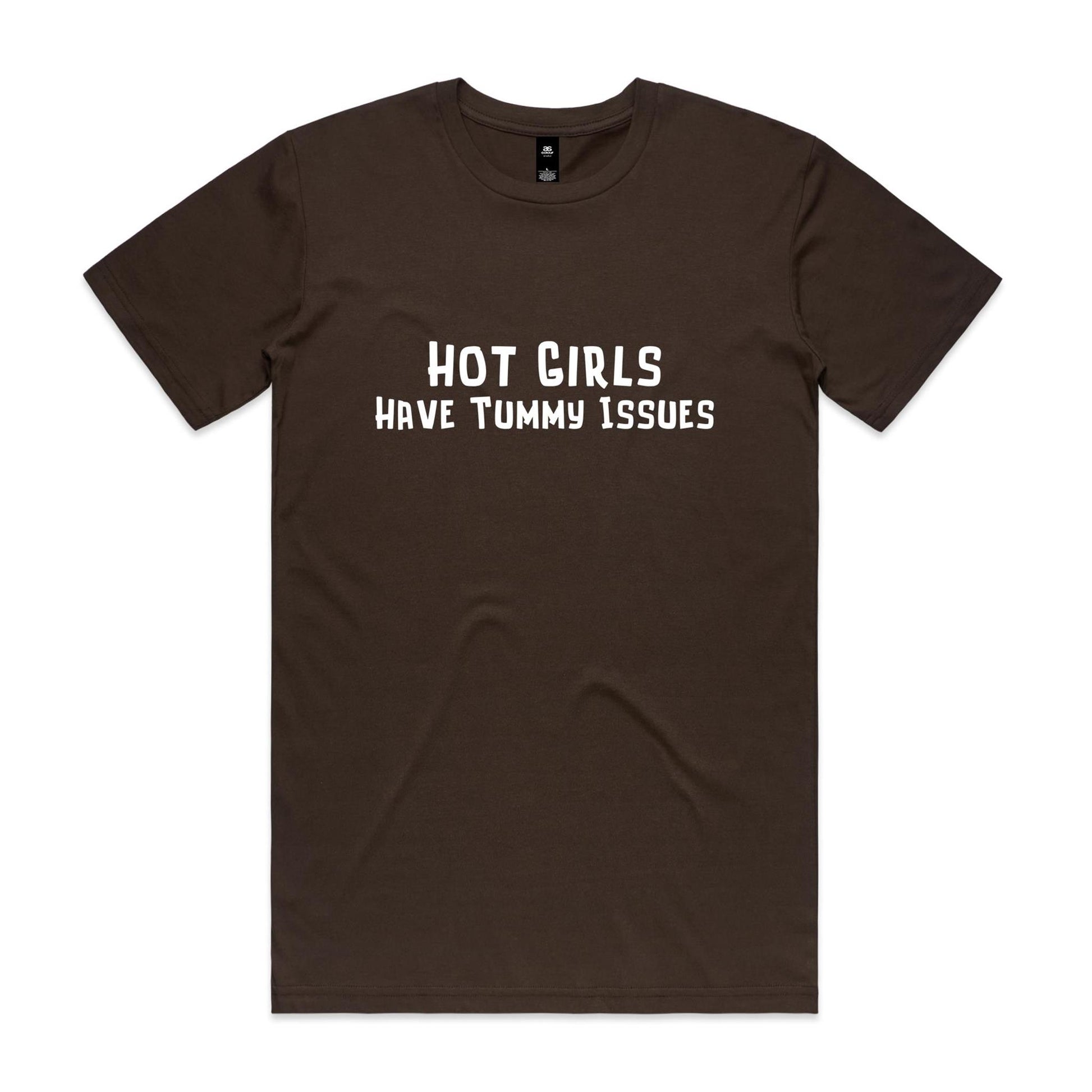 Hot Girls Have Tummy Issues T-Shirt