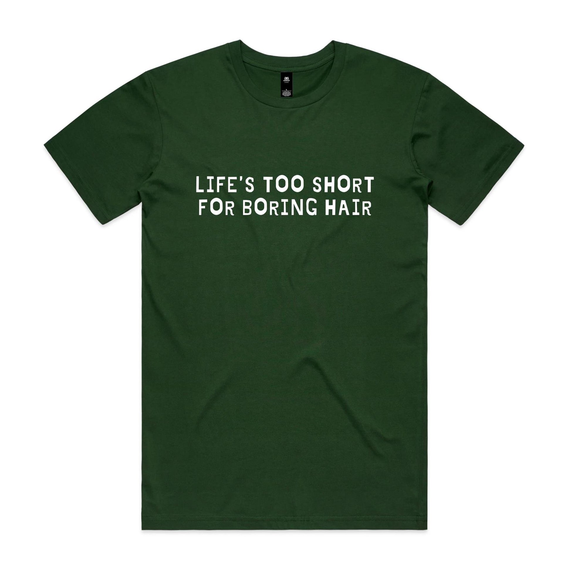 Life's Too Short For Boring Hair T-Shirt