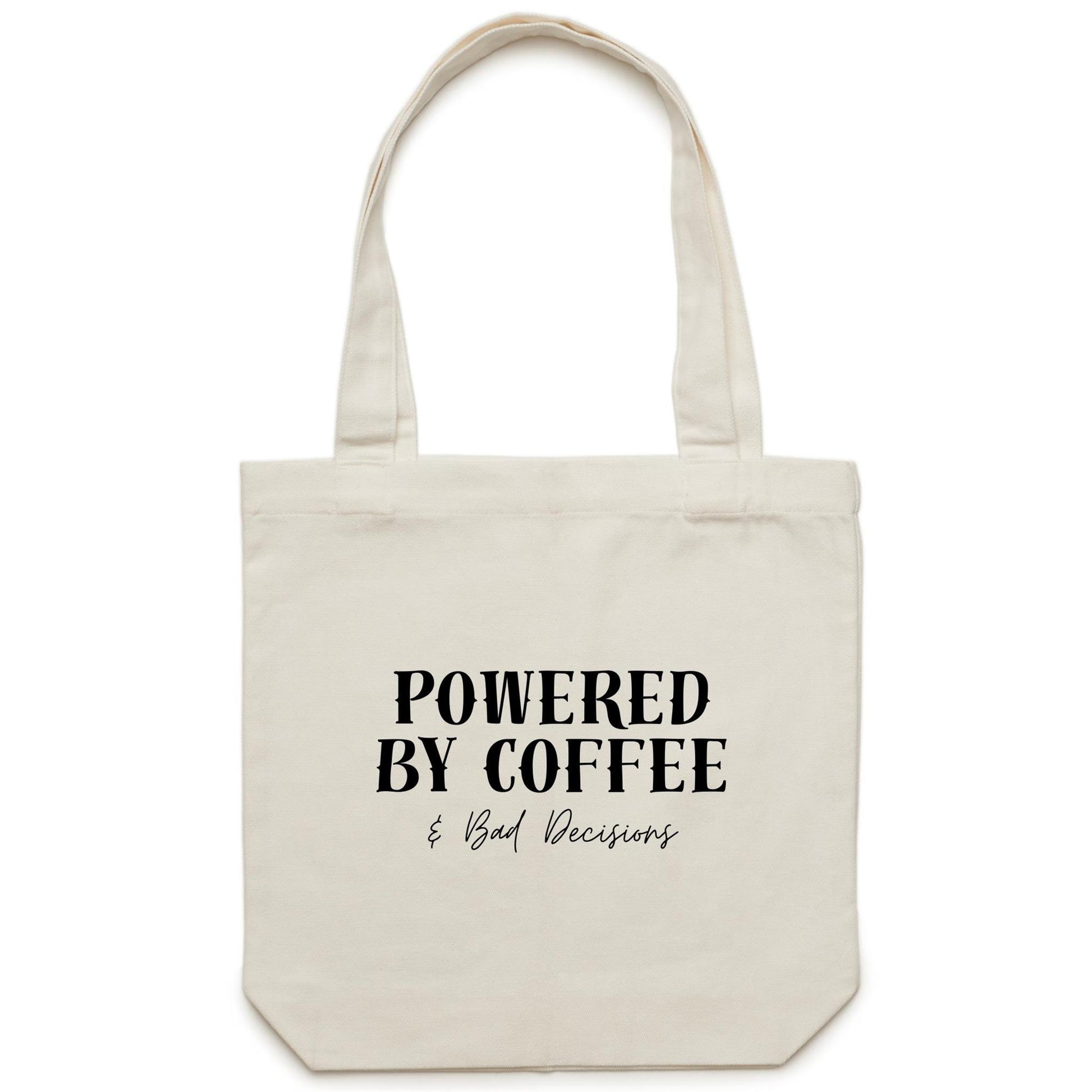 Powered By Coffee & Bad Decisions Tote Bag