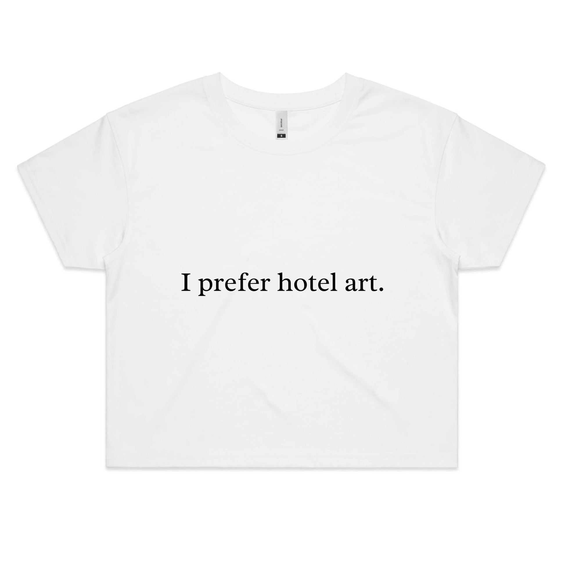 I prefer hotel art. Crop Tee