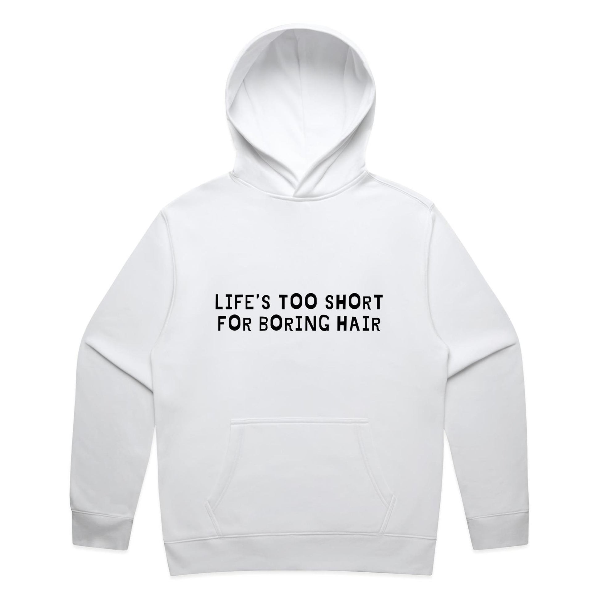 Life's Too Short For Boring Hair Hoodie