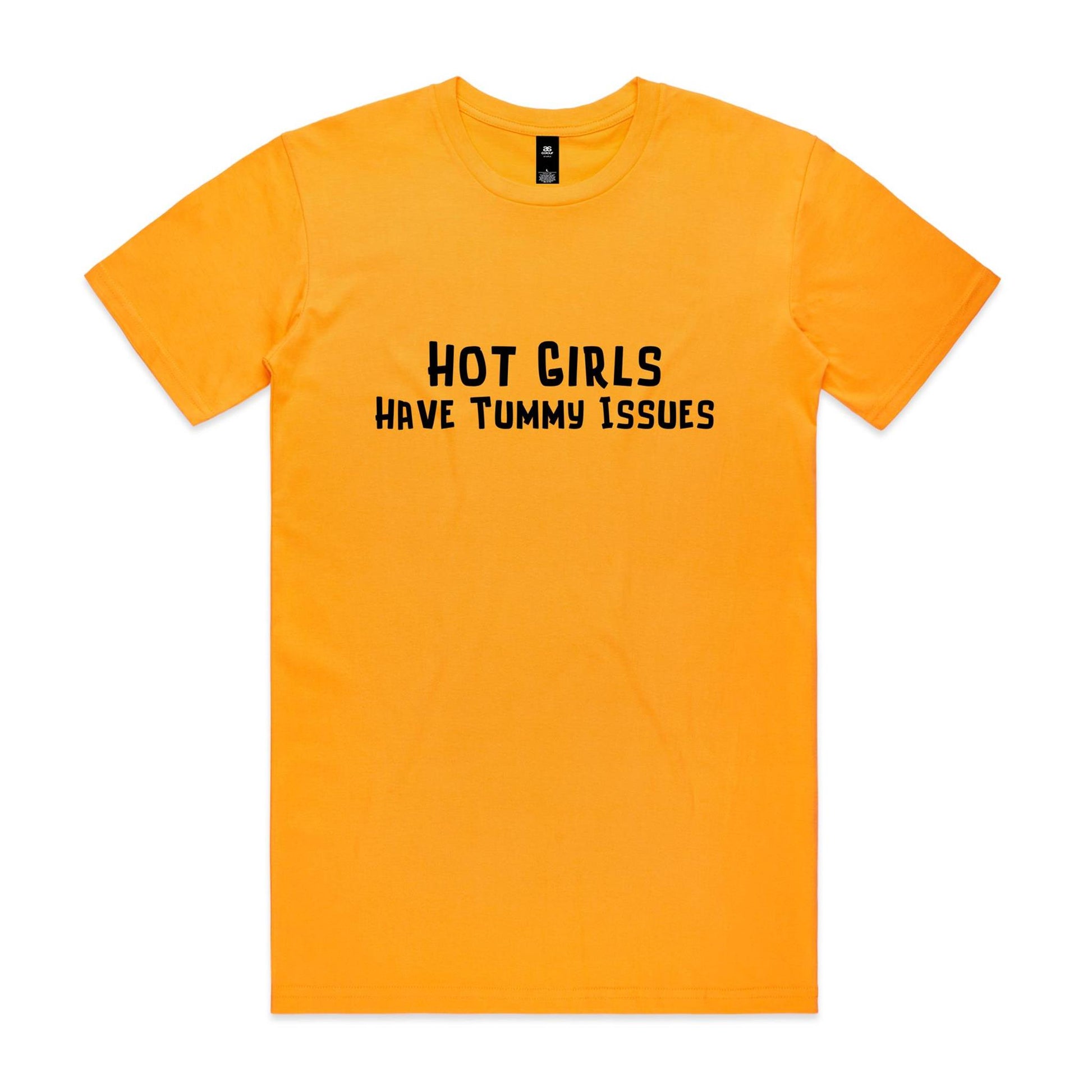 Hot Girls Have Tummy Issues T-Shirt
