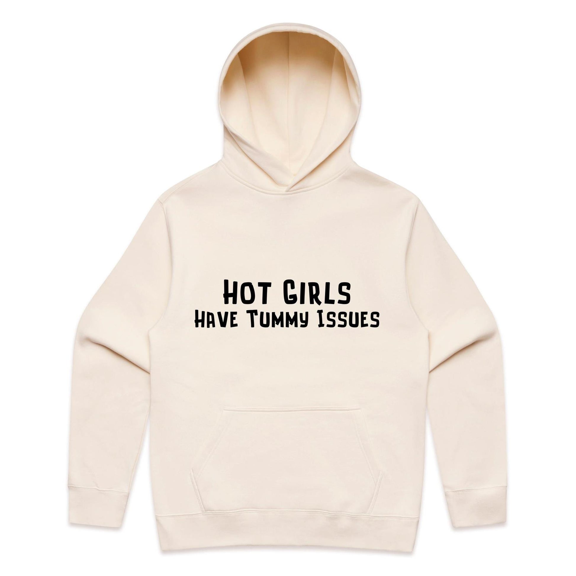 Hot Girls Have Tummy Issues Hoodie
