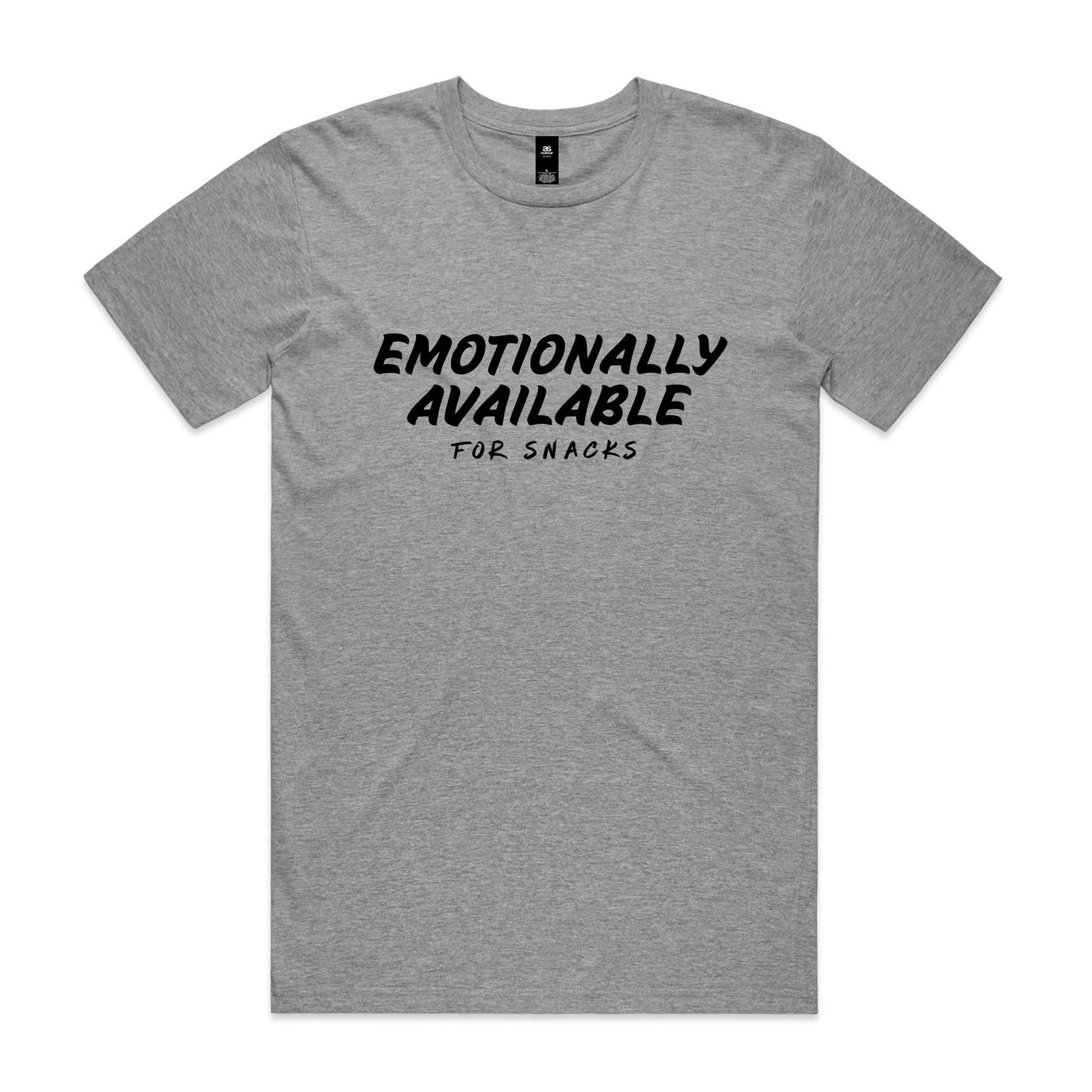 Emotionally Available For Snacks T-Shirt