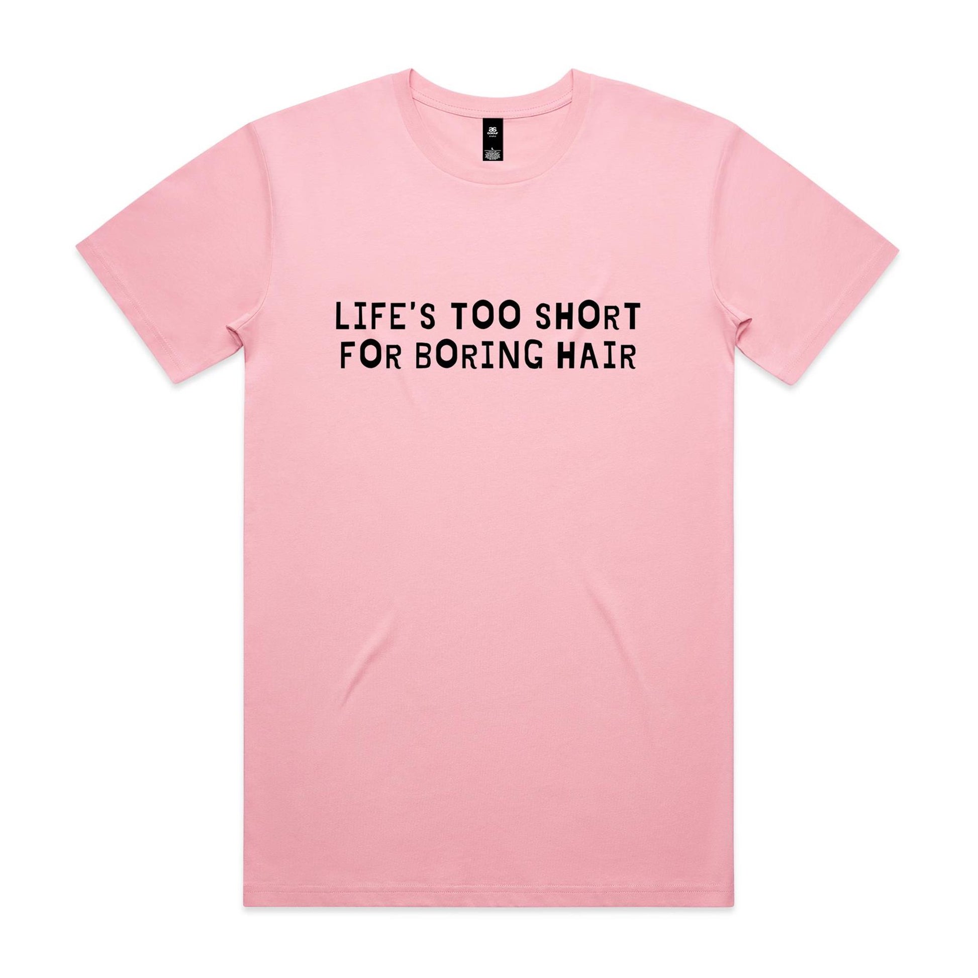 Life's Too Short For Boring Hair T-Shirt