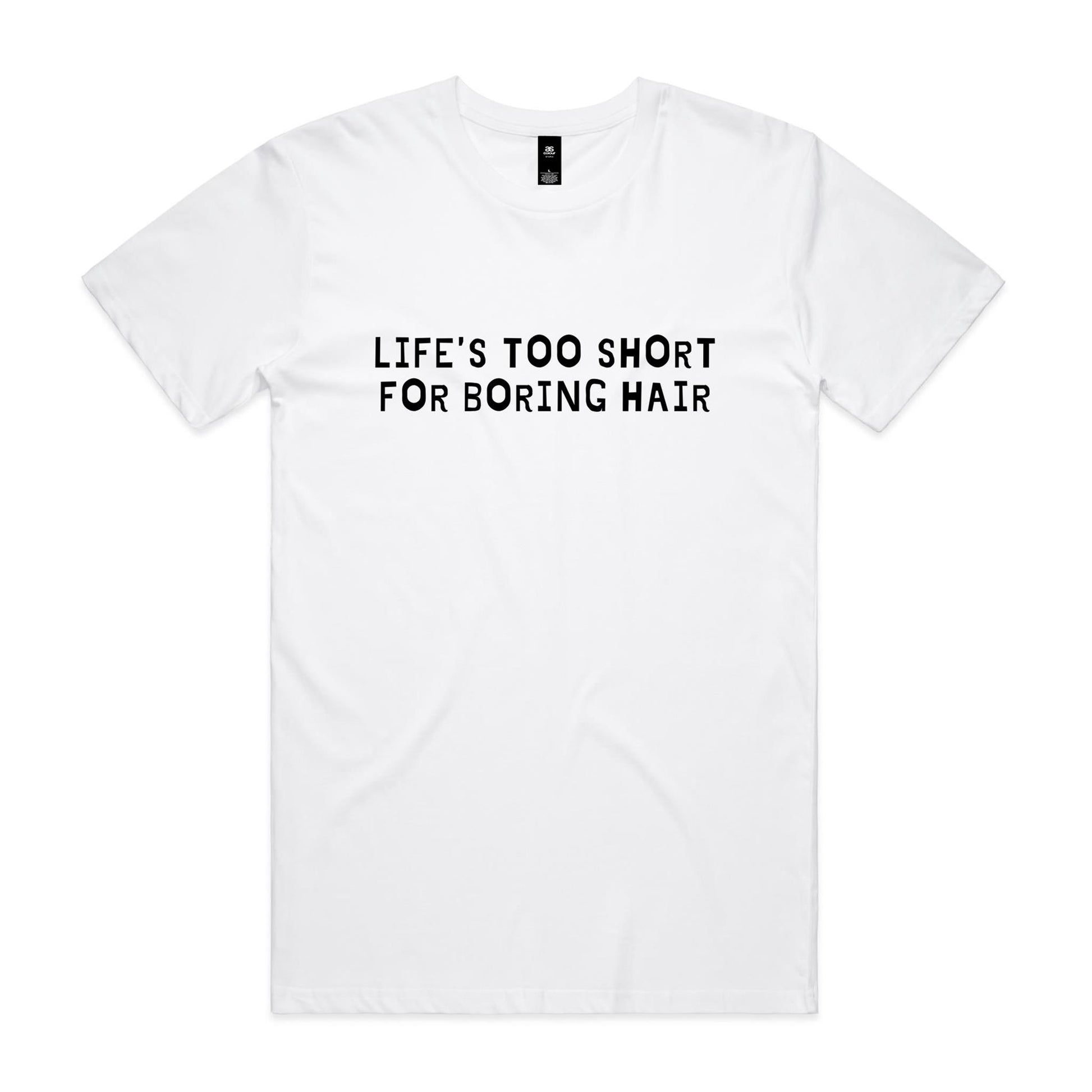 Life's Too Short For Boring Hair T-Shirt