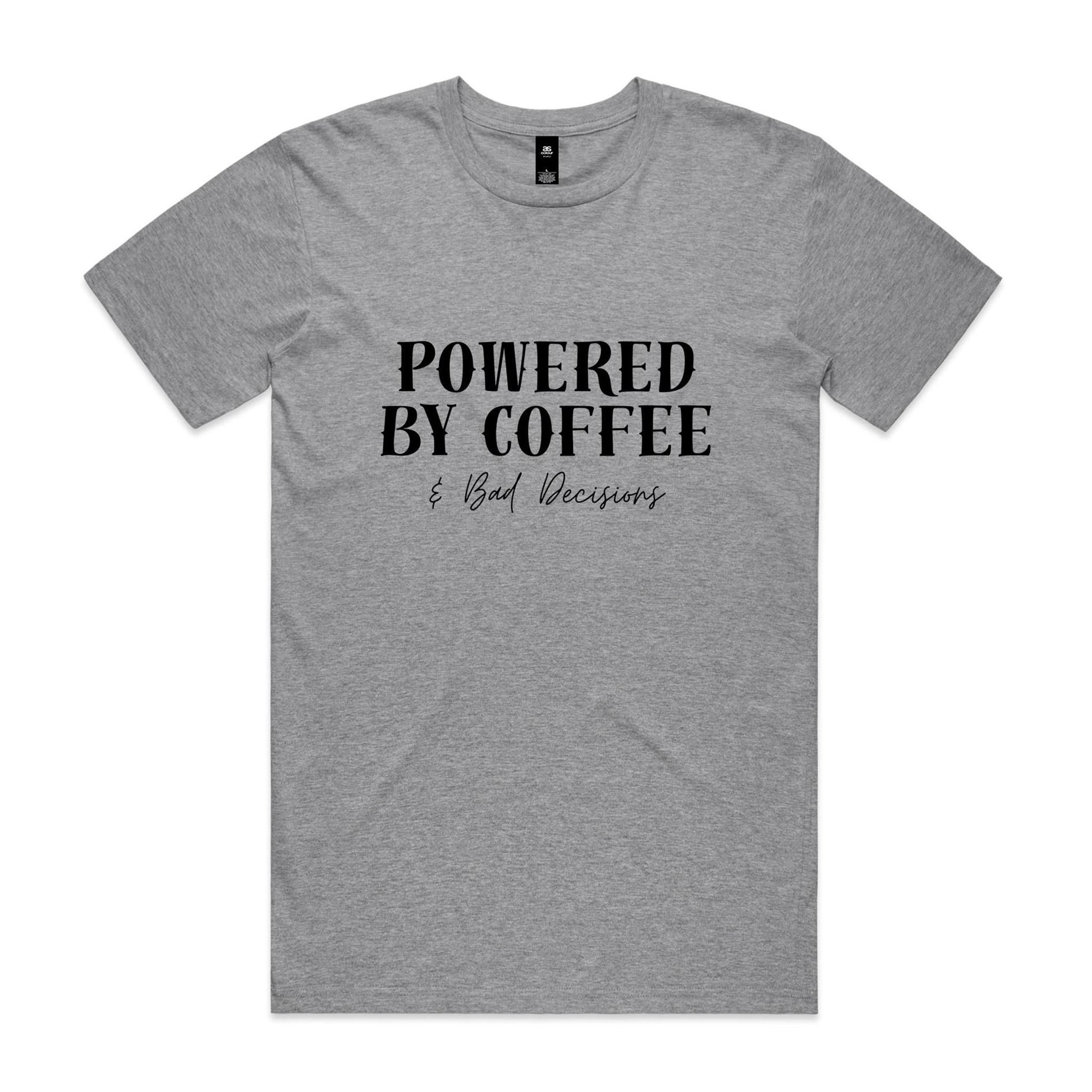 Powered By Coffee & Bad Decisions T-Shirt
