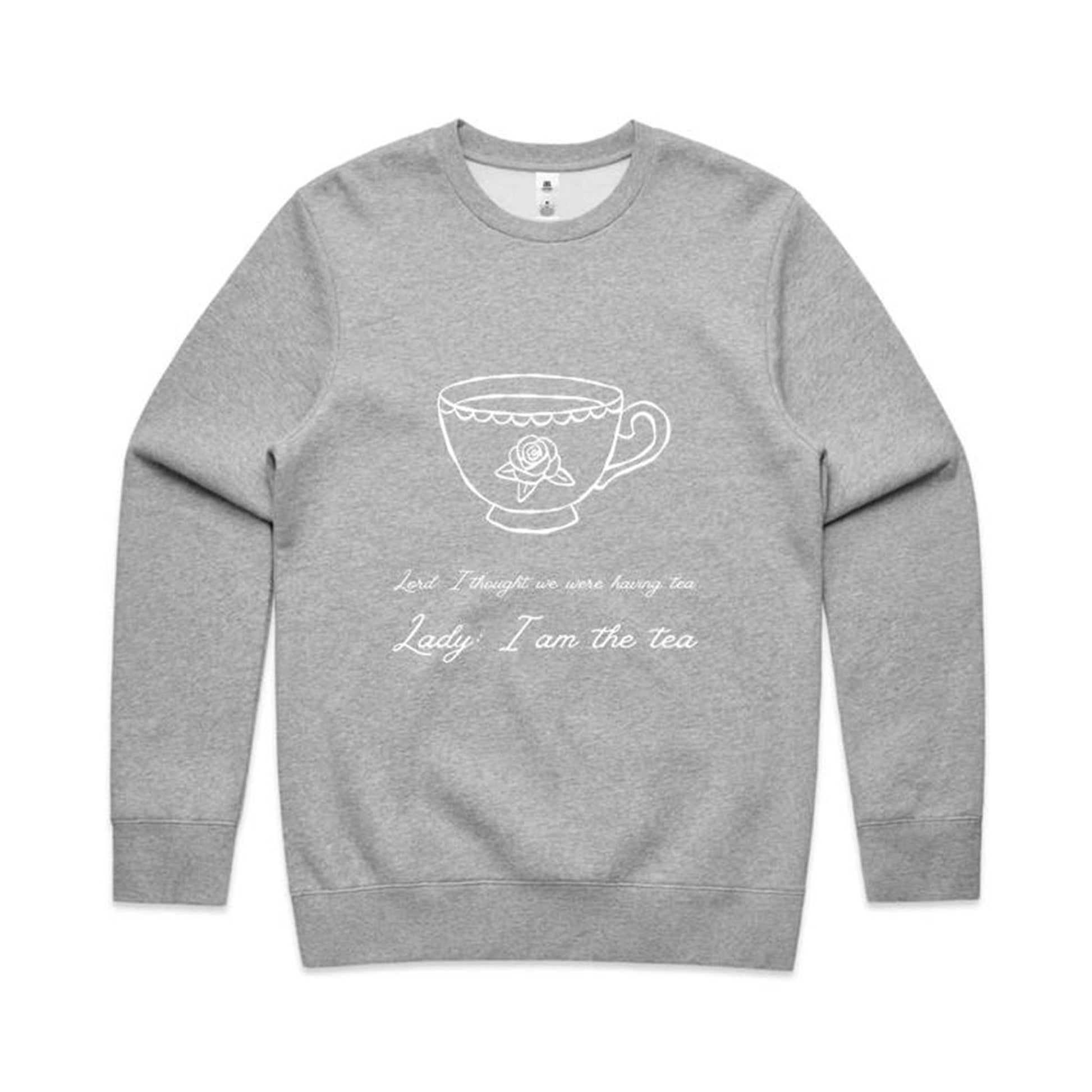 I am the tea Sweatshirt