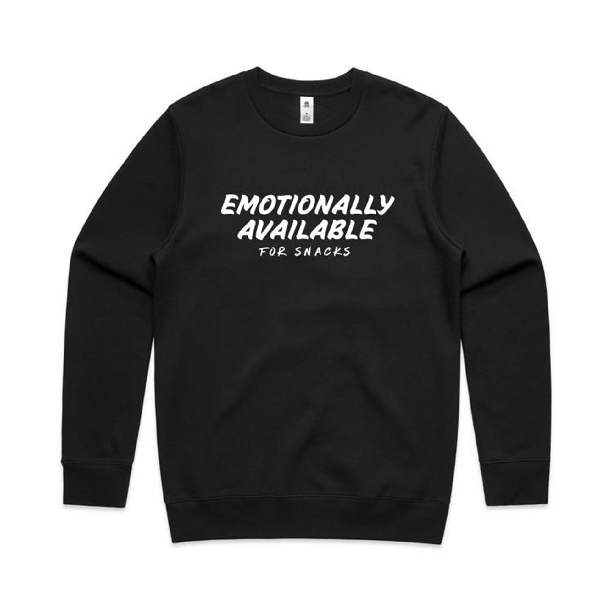 Emotionally Available For Snacks Sweatshirt