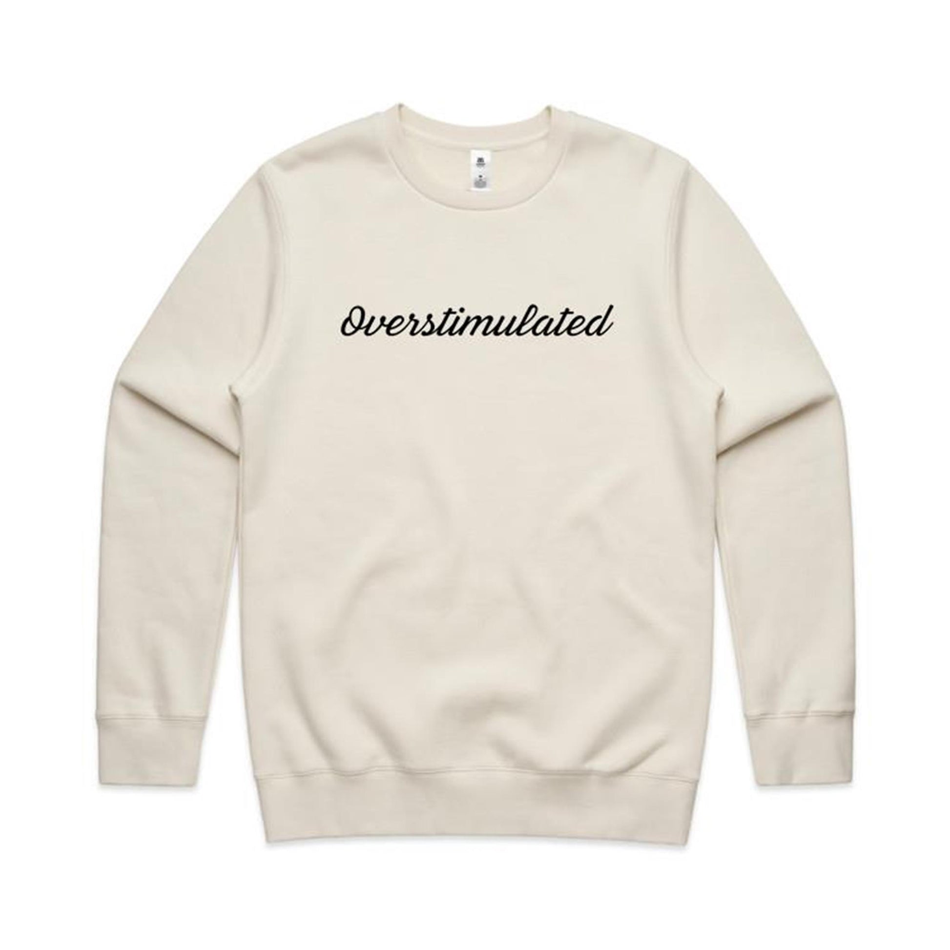 Overstimulated Sweatshirt