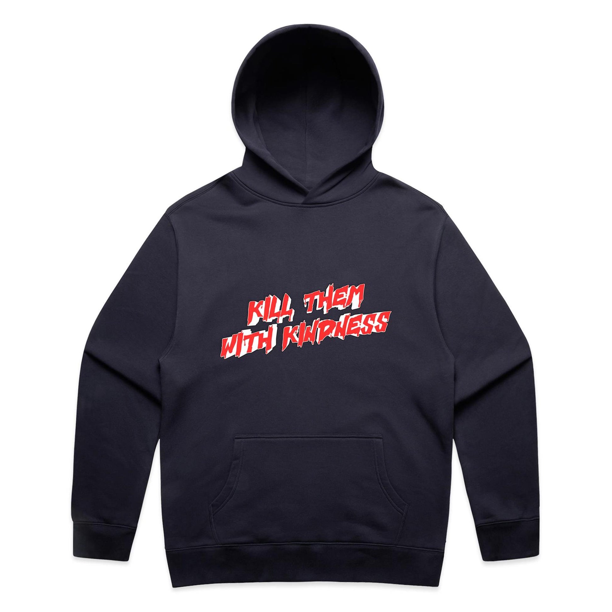 Kill Them With Kindness Hoodie