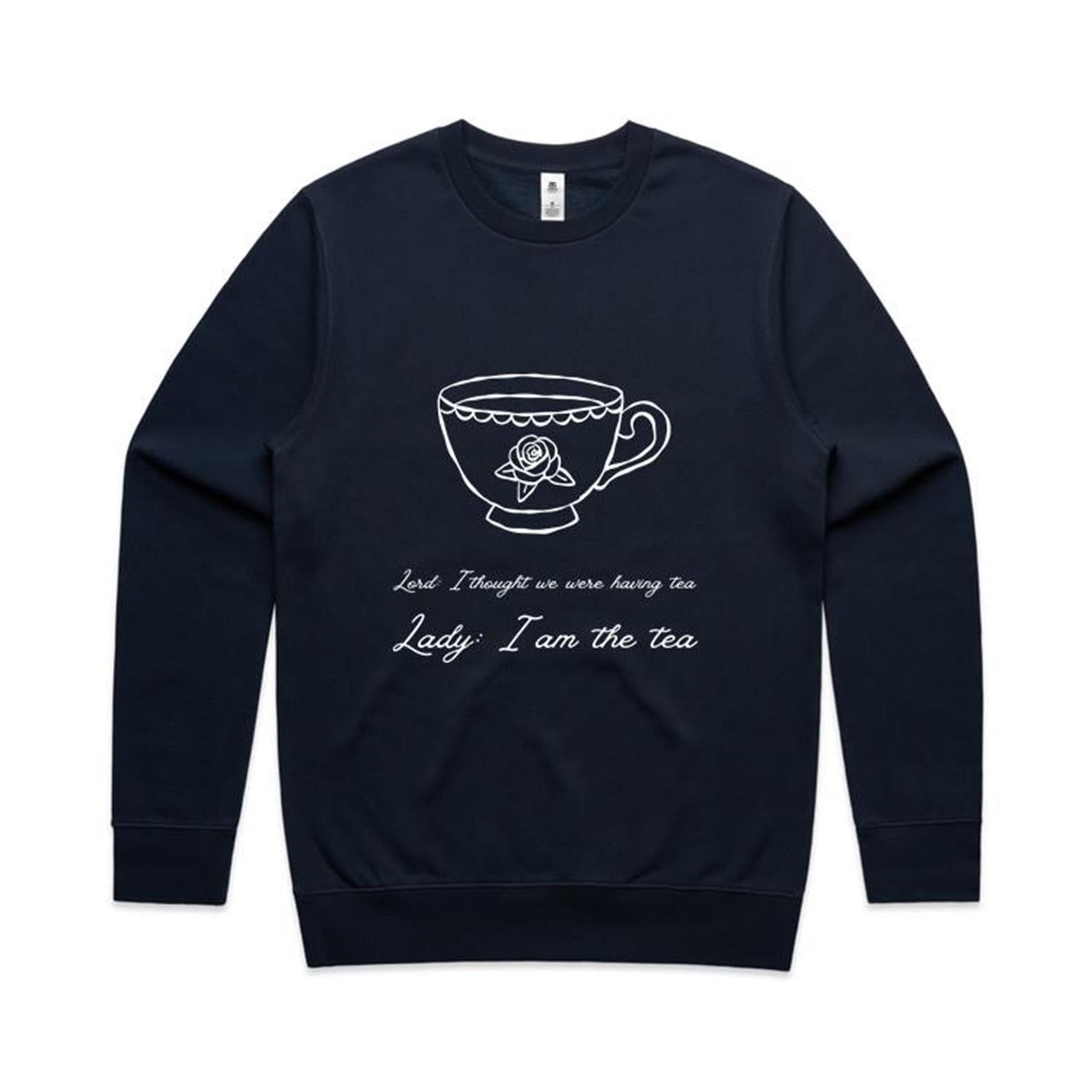 I am the tea Sweatshirt