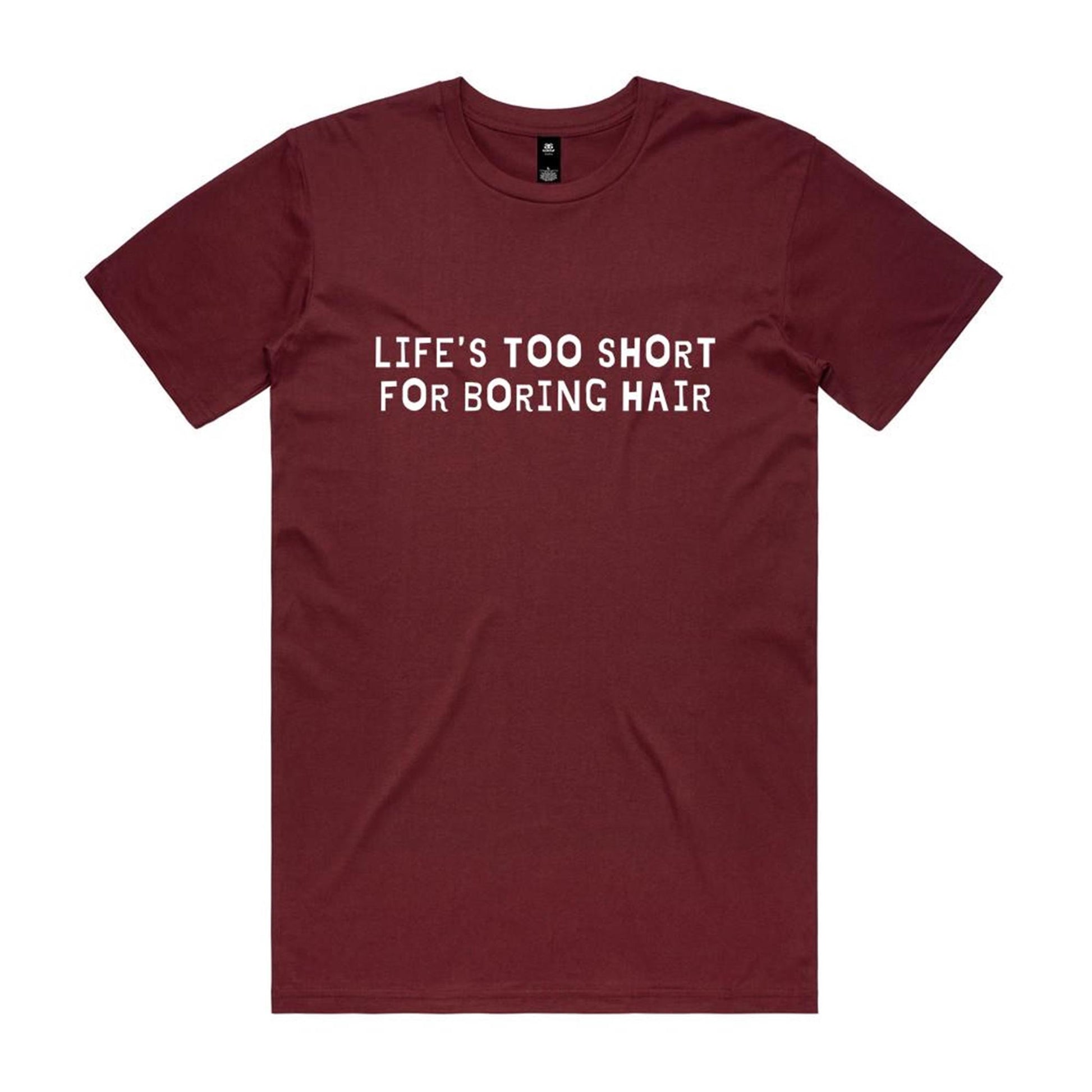 Life's Too Short For Boring Hair T-Shirt