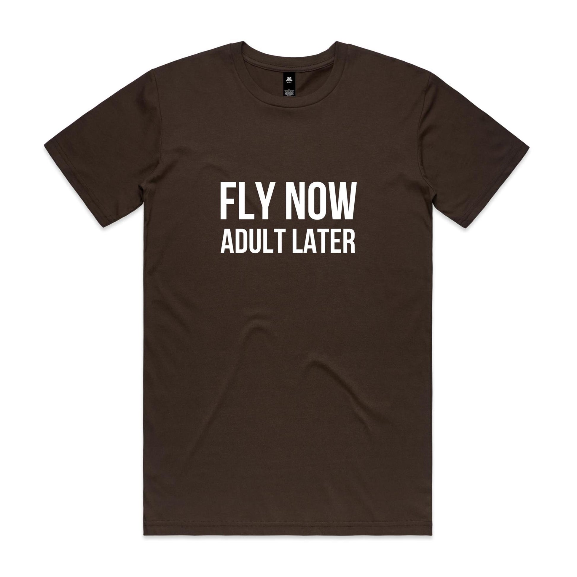 Fly Now Adult Later T-Shirt