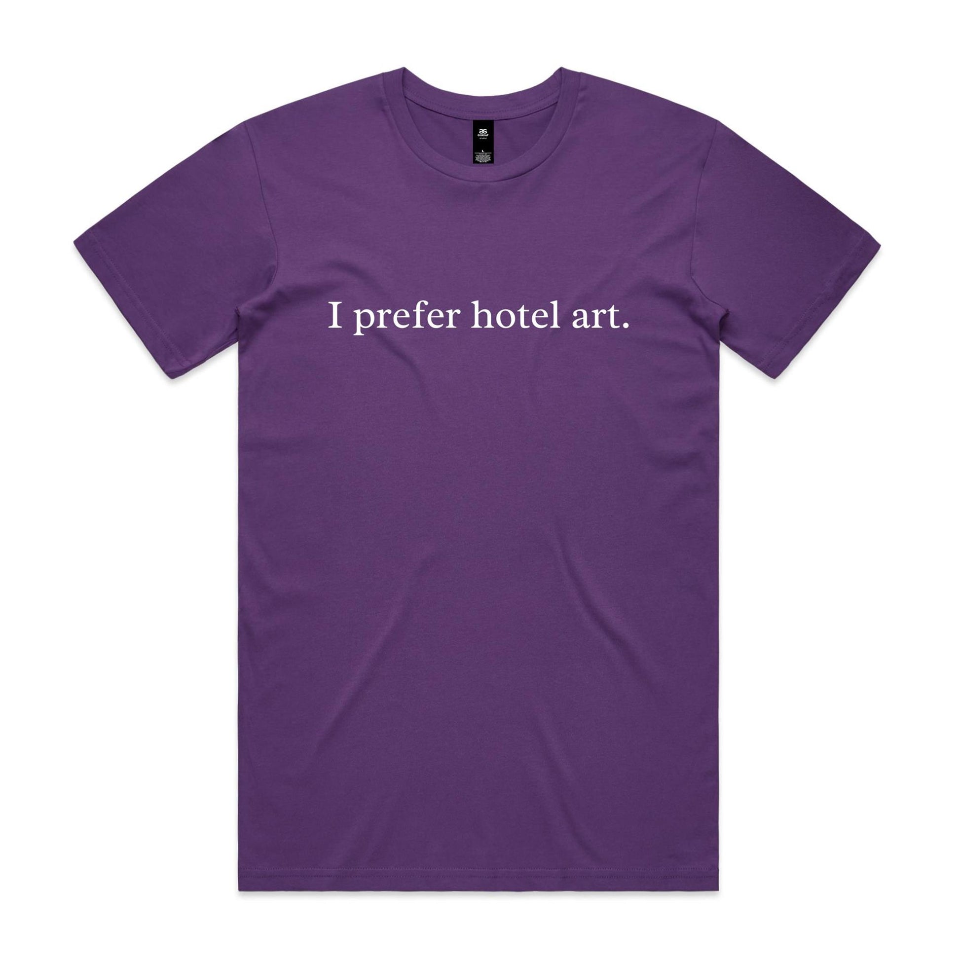 I prefer hotel art. T-Shirt