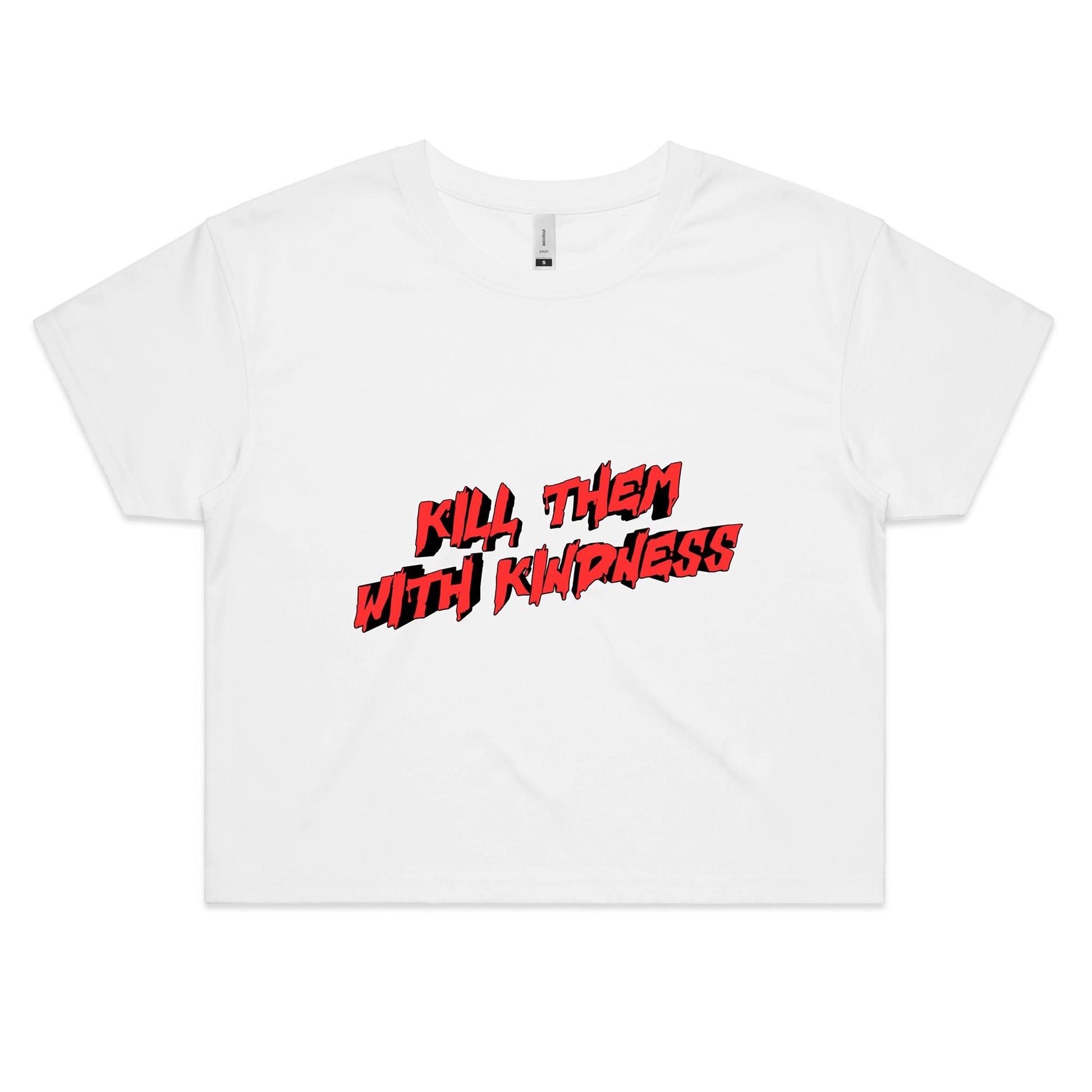 Kill Them With Kindness Crop Tee