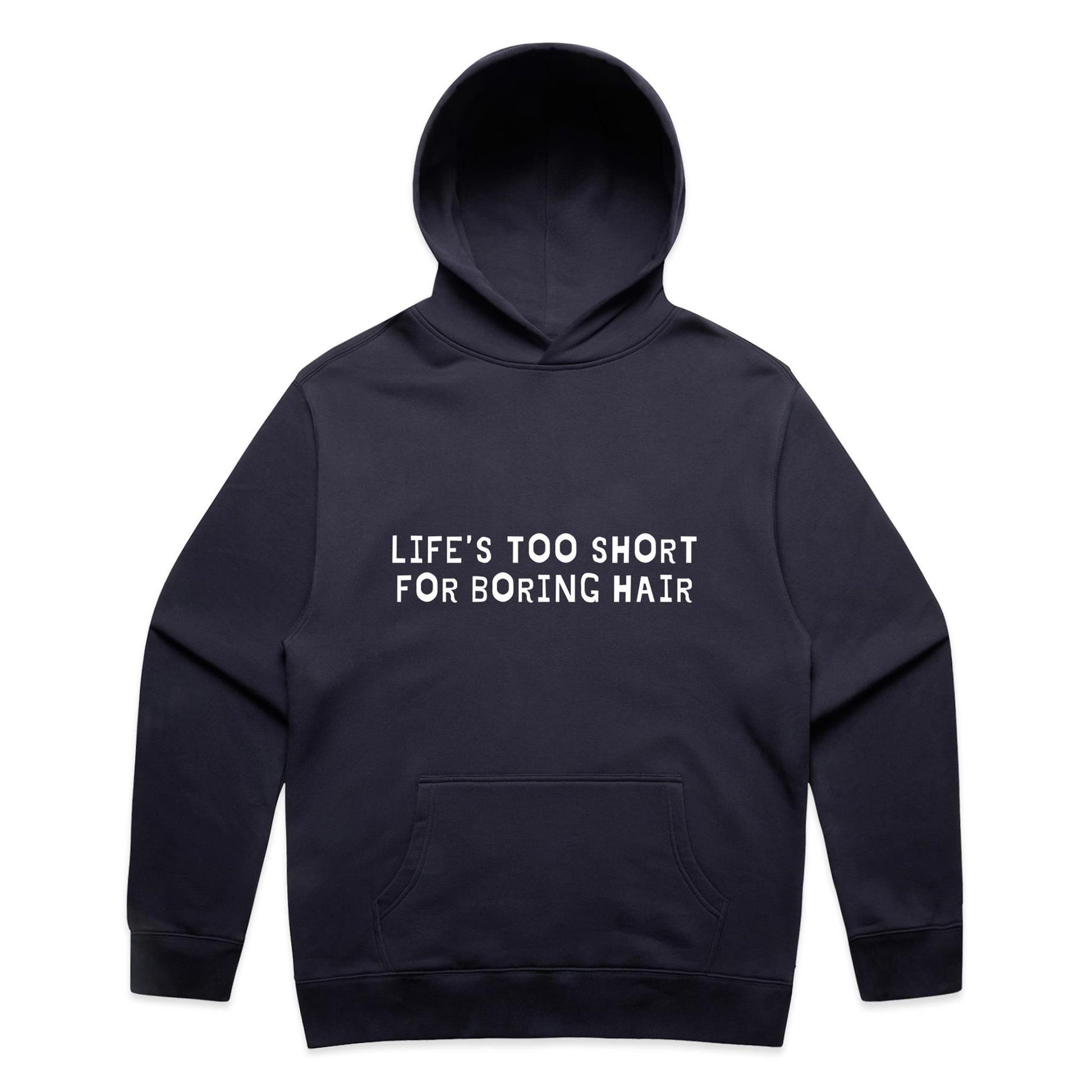 Life's Too Short For Boring Hair Hoodie