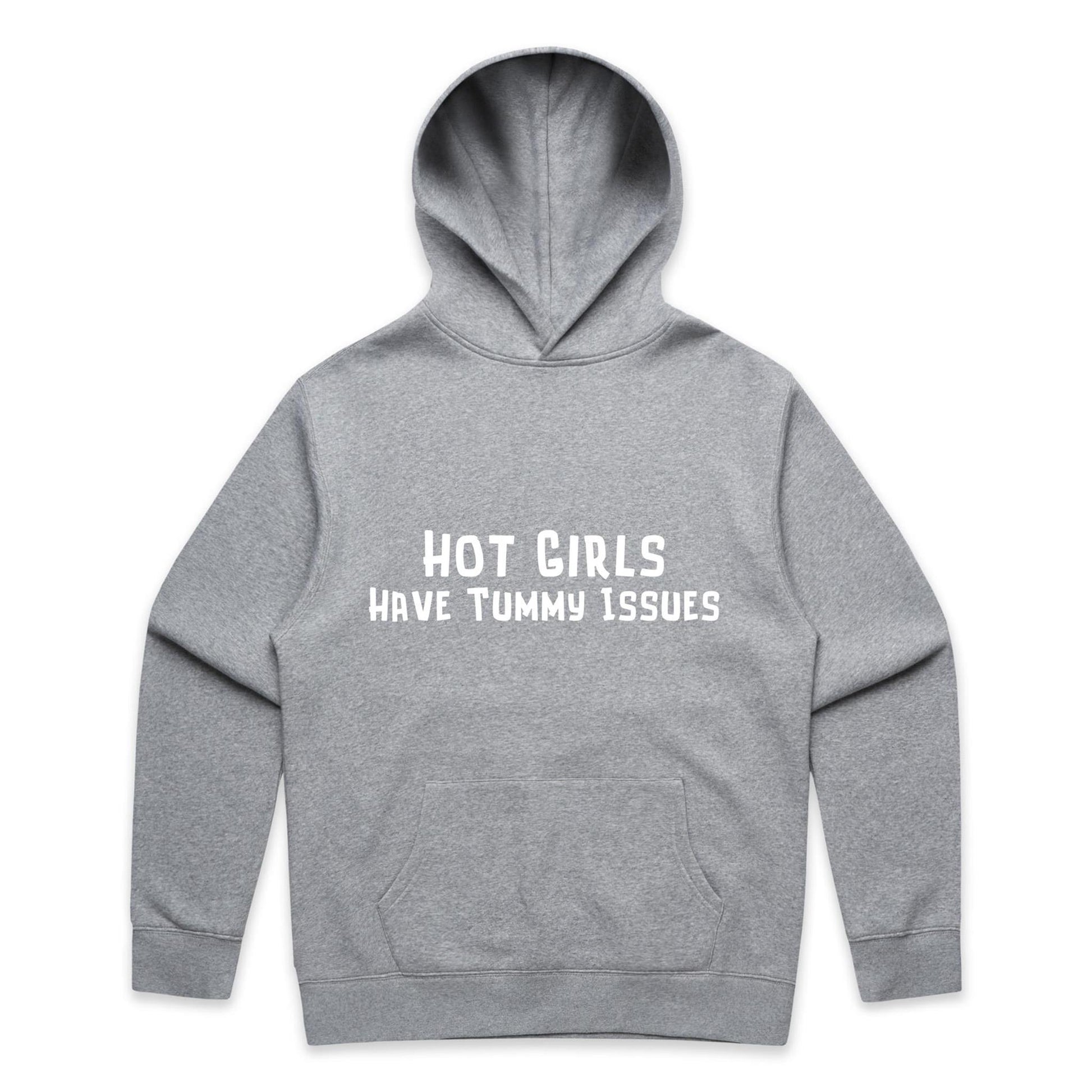 Hot Girls Have Tummy Issues Hoodie