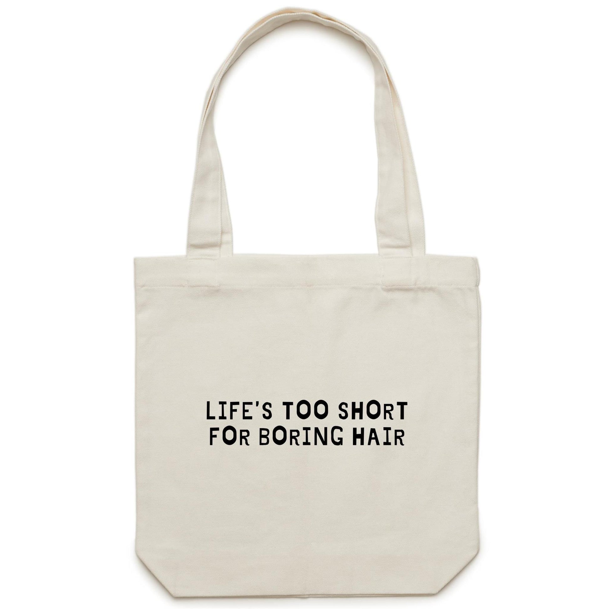 Life's Too Short For Boring Hair Tote Bag