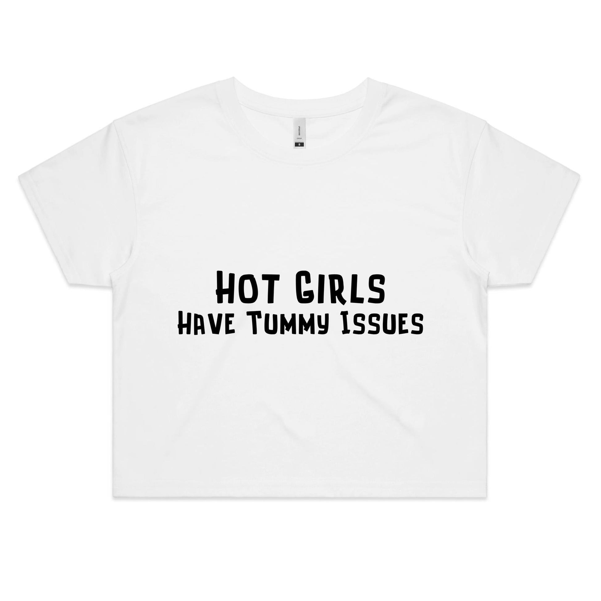 Hot Girls Have Tummy Issues Crop Tee