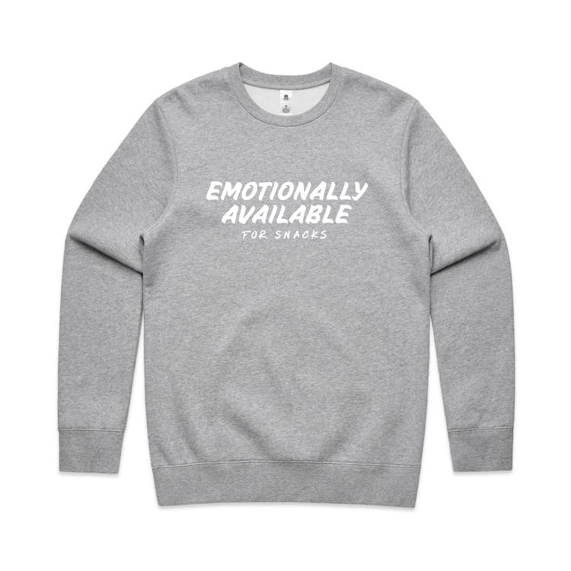 Emotionally Available For Snacks Sweatshirt