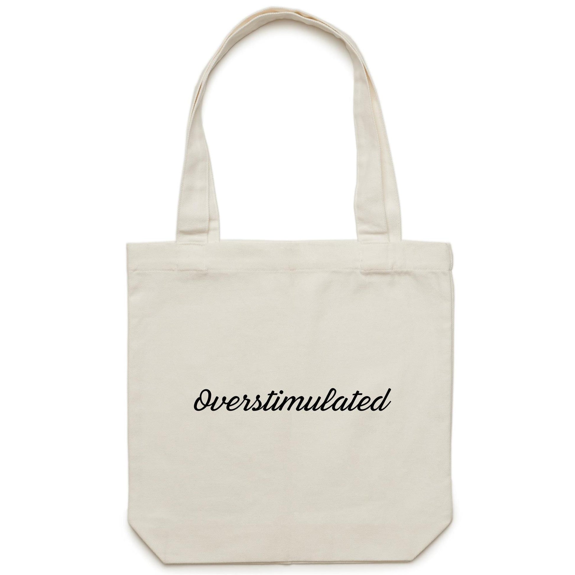 Overstimulated Tote Bag