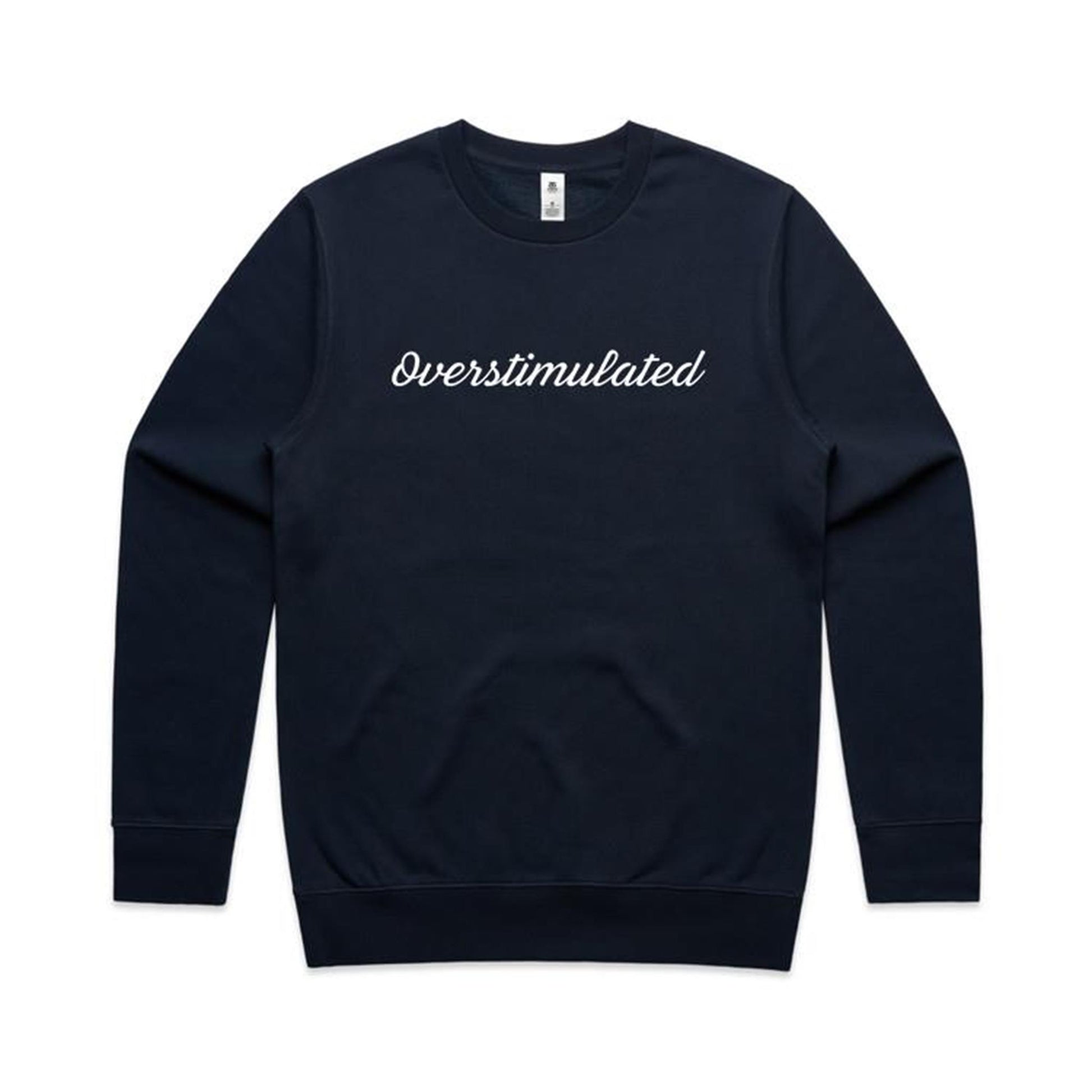 Overstimulated Sweatshirt