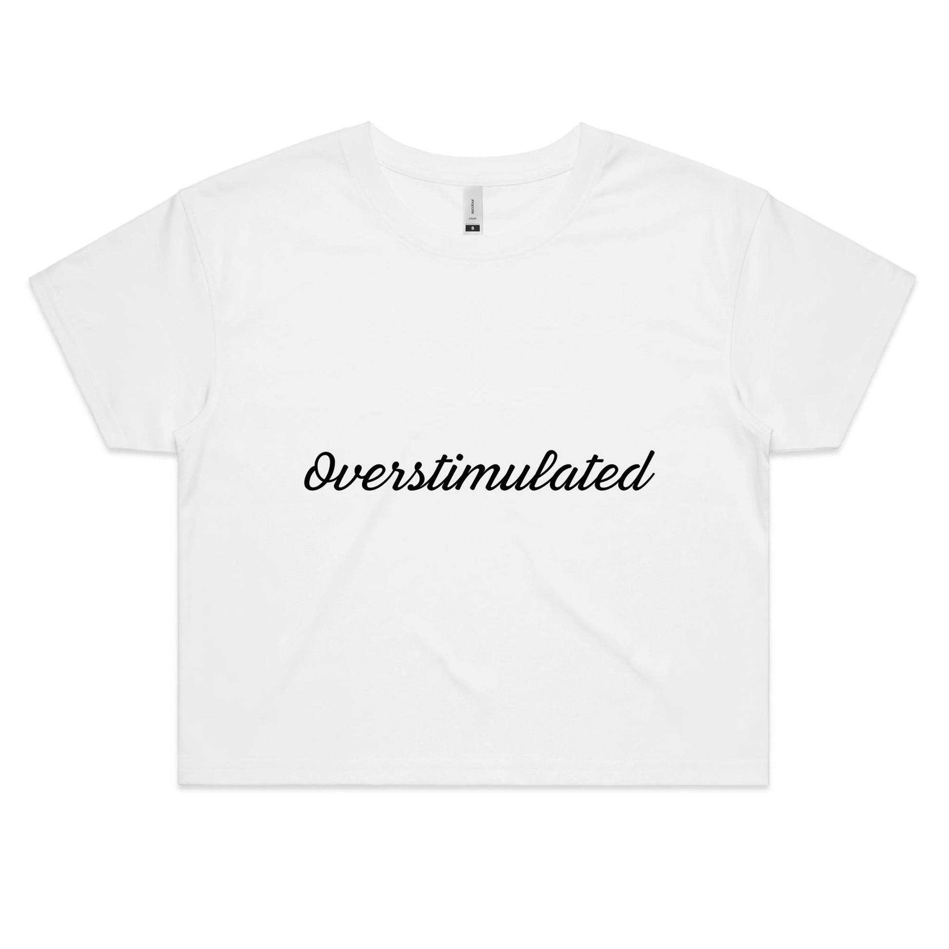 Overstimulated Crop Tee
