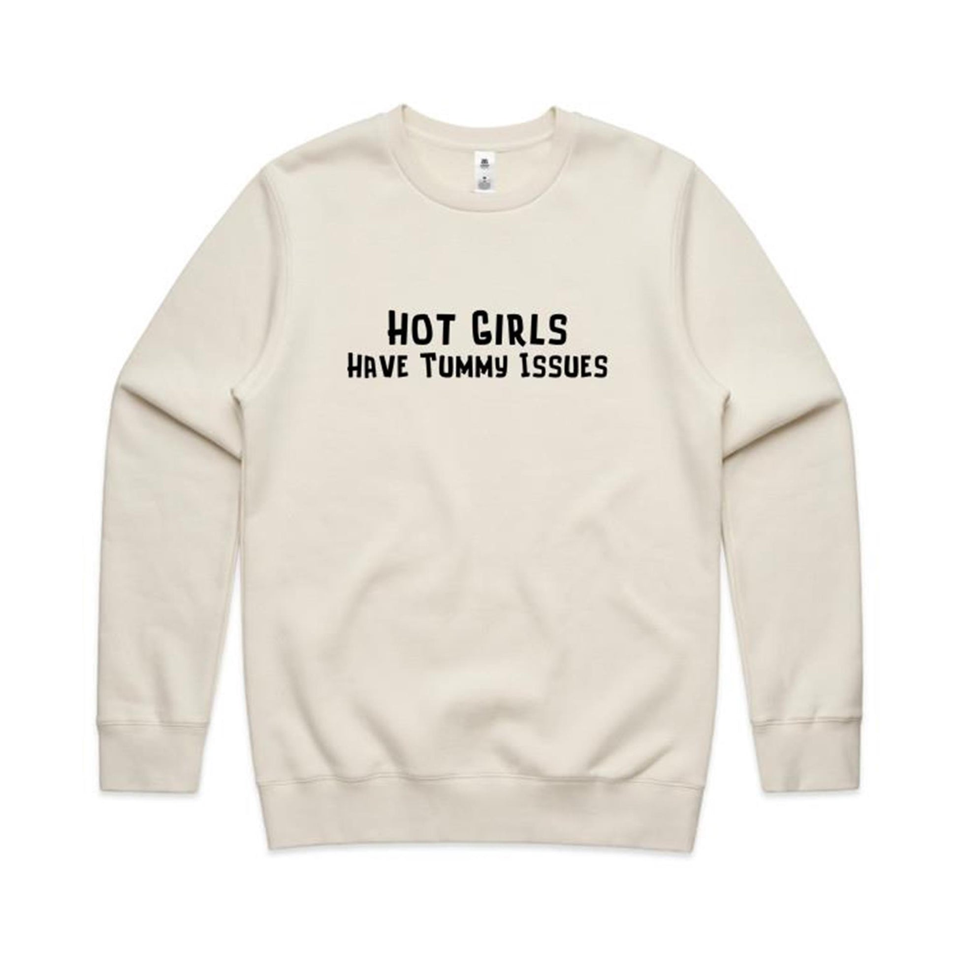 Hot Girls Have Tummy Issues Sweatshirt