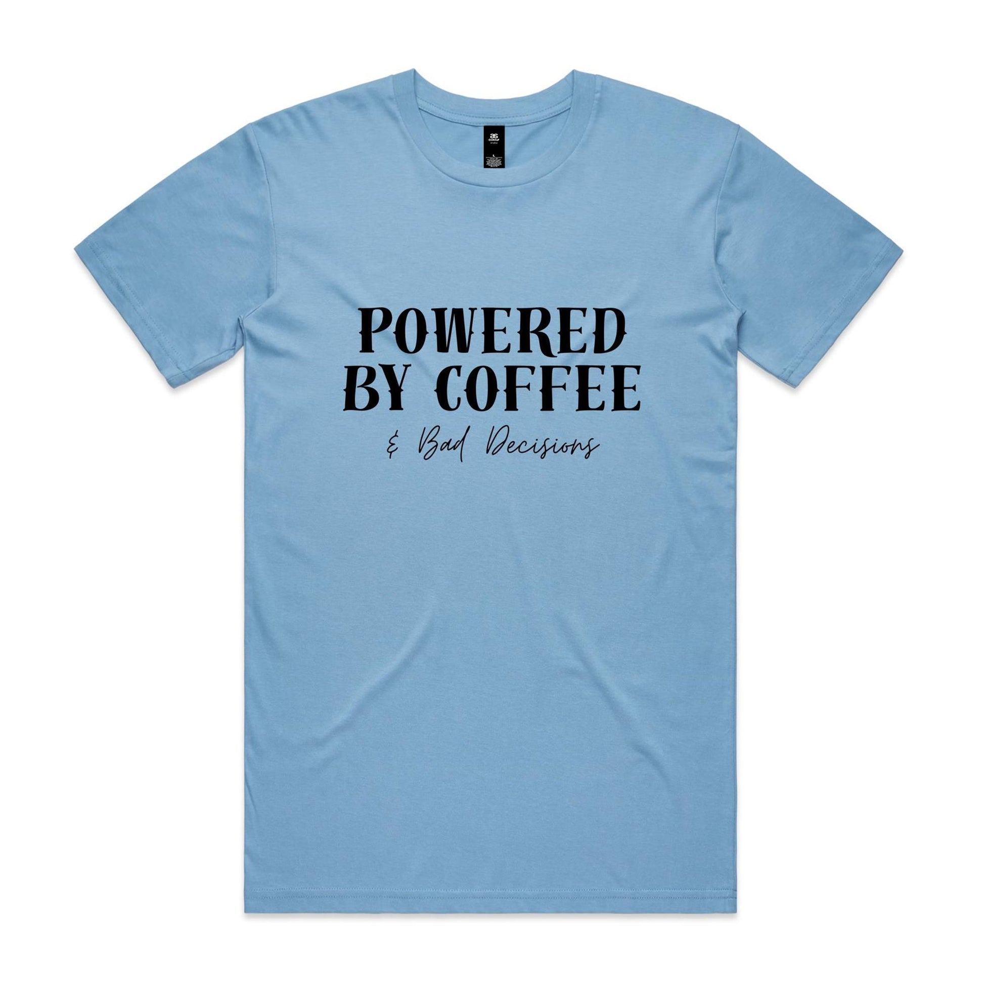 Powered By Coffee & Bad Decisions T-Shirt