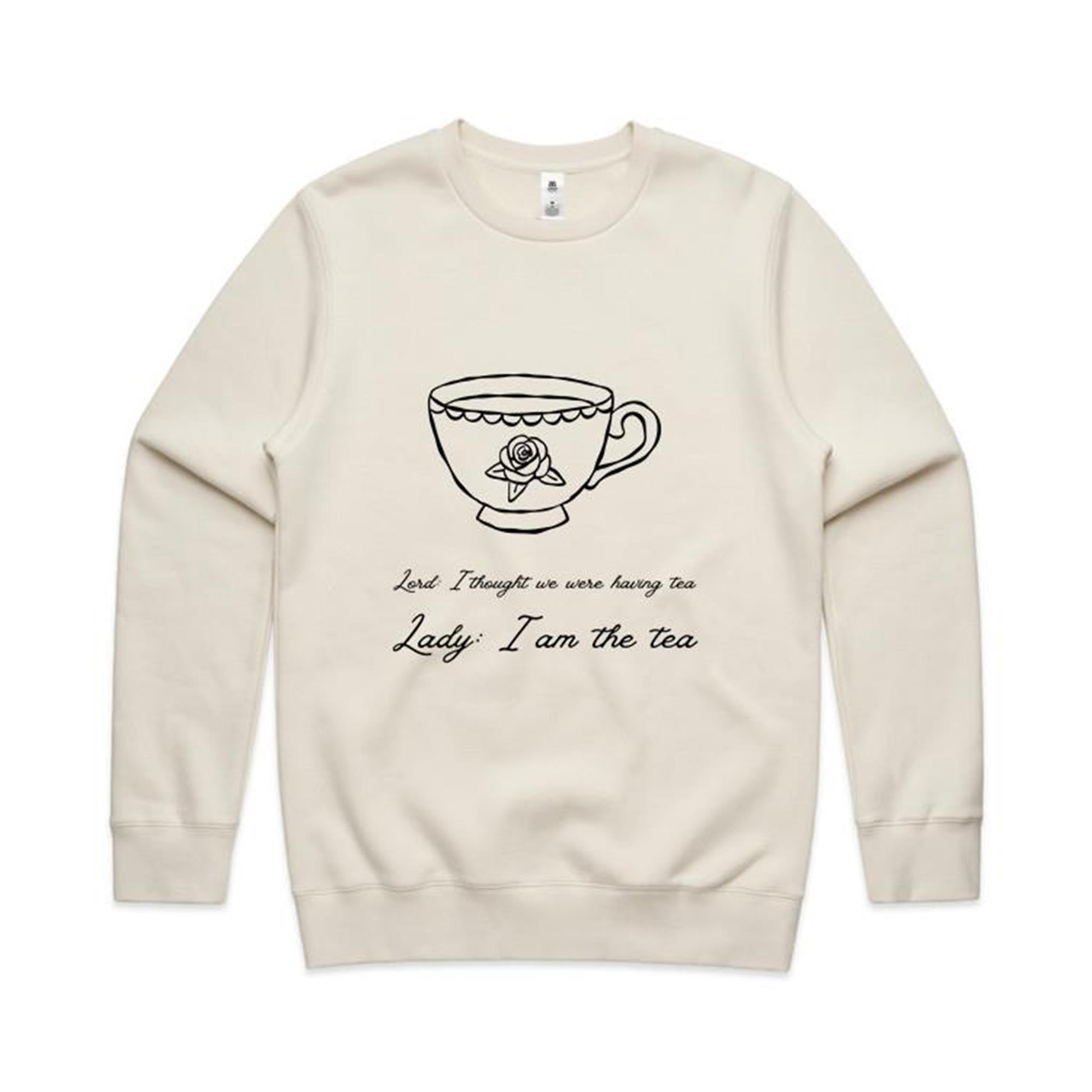 I am the tea Sweatshirt